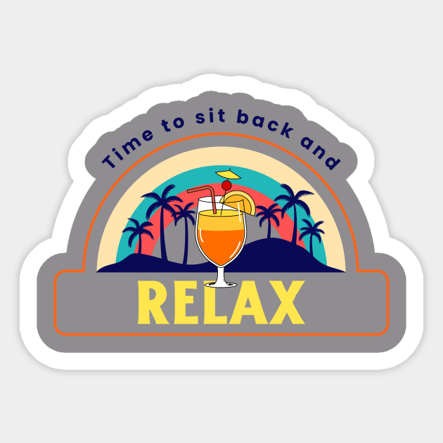 Time to sit back and relax Sticker by antteeshop